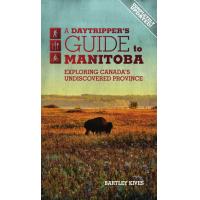 Explore Manitoba with Bartley Kives’ essential travel guide featuring hiking, paddling, camping, beaches, towns, and hidden gems across the province.